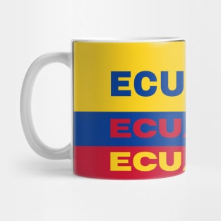 Ecuador in Ecuadorian Flag Colors Mug